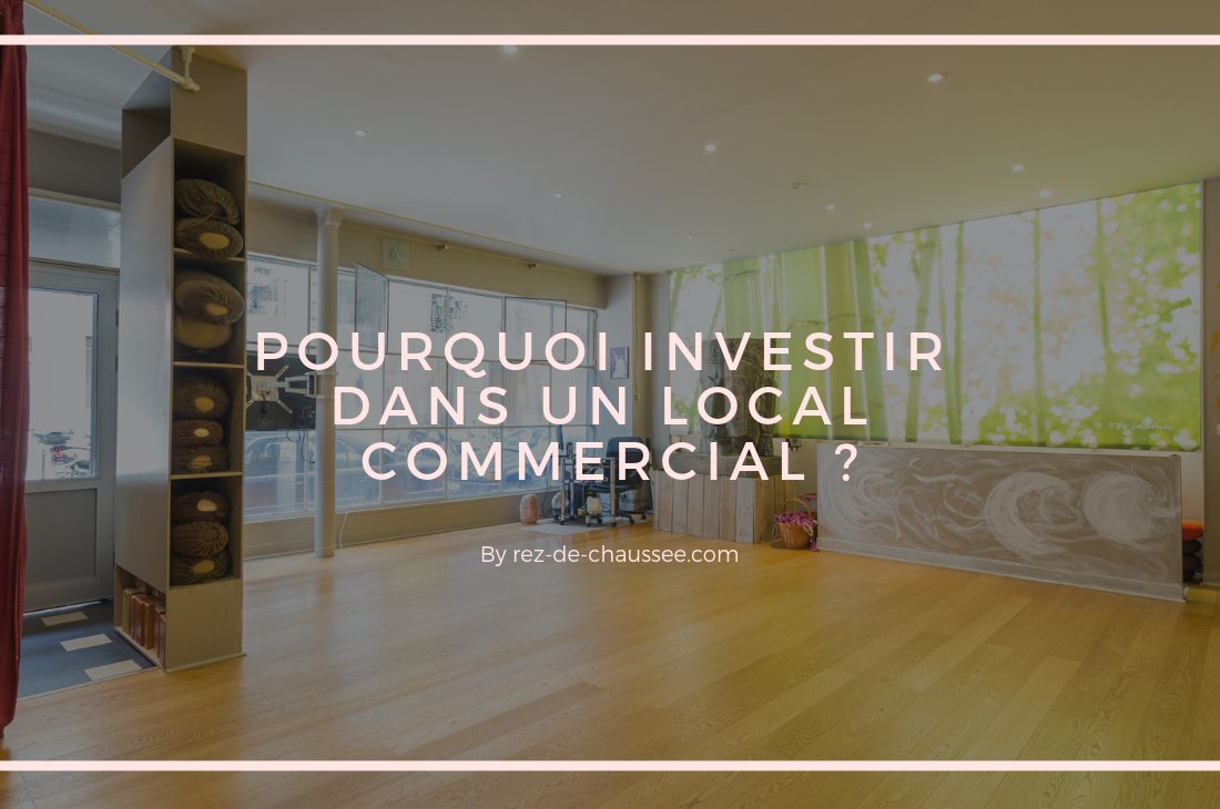 En quoi investir dans un local commercial peut-il être une bonne affaire