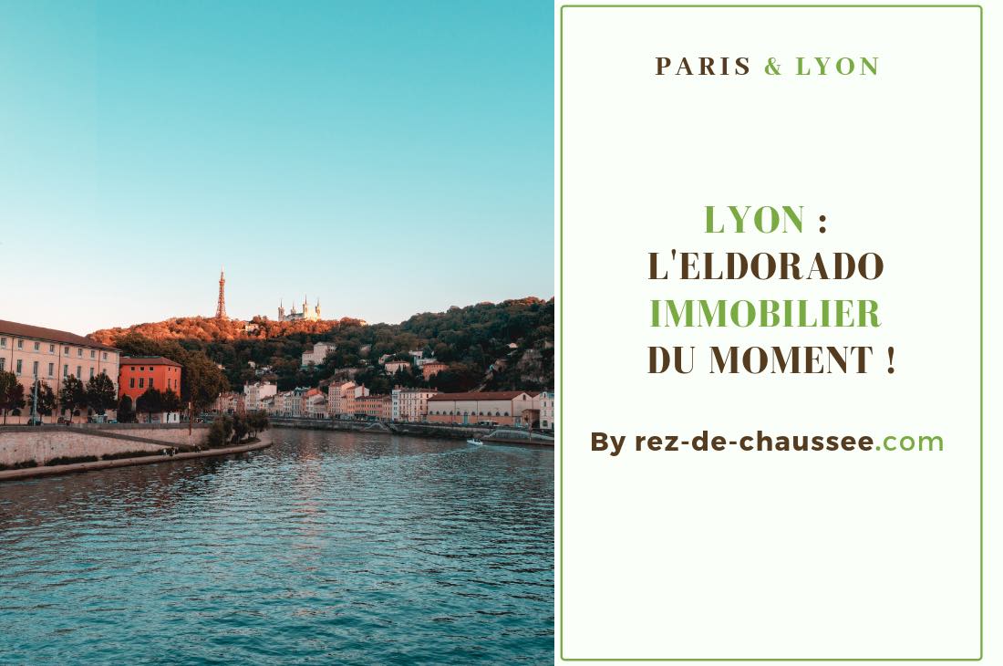 Lyon : l’eldorado immobilier du moment !